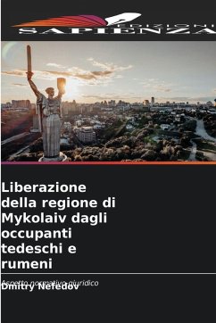 Liberazione della regione di Mykolaiv dagli occupanti tedeschi e rumeni - Nefedov, Dmitry