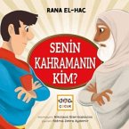 Senin Kahramanin Kim