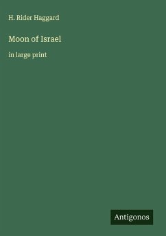 Moon of Israel - Haggard, H. Rider Moon of Israel - Haggard, H. Rider