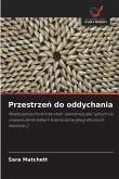 Przestrze¿ do oddychania Przestrze¿ do oddychania