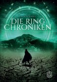 Die Ring Chroniken Die Ring Chroniken