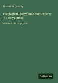Theological Essays and Other Papers; in Two Volumes