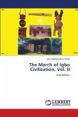 The March of Igbo Civilization, Vol. II