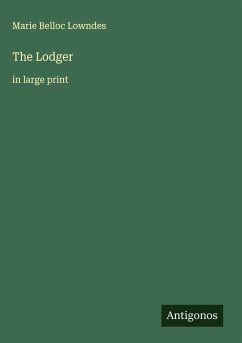 The Lodger - Lowndes, Marie Belloc The Lodger - Lowndes, Marie Belloc