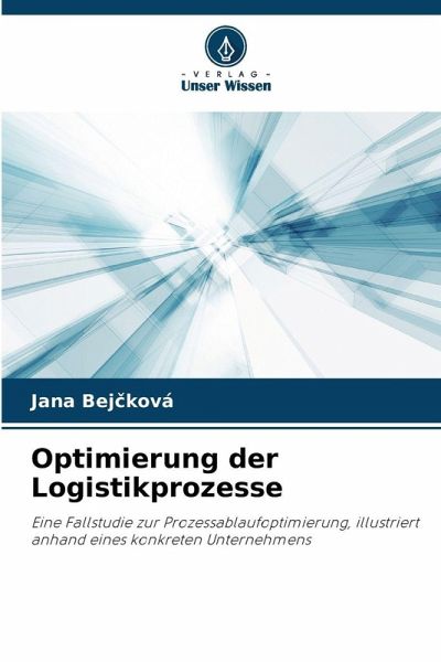 Optimierung der Logistikprozesse Optimierung der Logistikprozesse