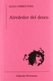 Alrededor del deseo Alrededor del deseo