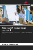 Specialist knowledge series 4