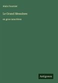 Le Grand Meaulnes Le Grand Meaulnes