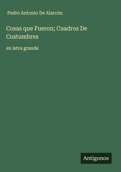 Cosas que Fueron; Cuadros De Costumbres
