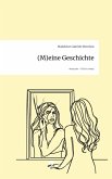 (M)eine Geschichte. Life is a Story - story.one (M)eine Geschichte. Life is a Story - story.one
