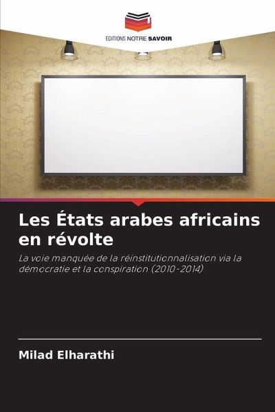 Les États arabes africains en révolte Les États arabes africains en révolte