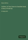 Lolóma, Or Two Years in Cannibal-land; A Story Of Old Fiji