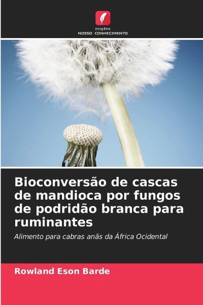 Bioconversão de cascas de mandioca por fungos de podridão branca para ruminantes