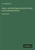 Staats- und Rechtsgeschichte der Stadt und Landschaft Zürich