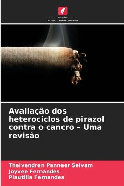 Cover Avaliação dos heterociclos de pirazol contra o cancro - Uma revisão