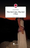 The Girl I Am, The Girl I Was. Life is a Story - story.one