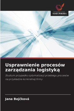 Usprawnienie procesów zarz¿dzania logistyk¿ - Bejcková, Jana