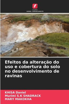 Cover Efeitos da alteração do uso e cobertura do solo no desenvolvimento de ravinas