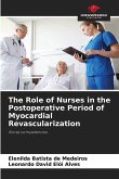 The Role of Nurses in the Postoperative Period of Myocardial Revascularization The Role of Nurses in the Postoperative Period of Myocardial Revascularization