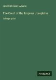 The Court of the Empress Josephine