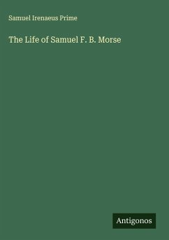 Cover The Life of Samuel F. B. Morse