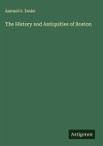 The History and Antiquities of Boston