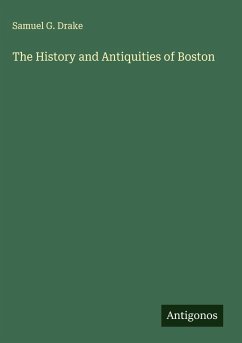 Cover The History and Antiquities of Boston