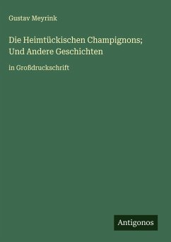 Cover Die Heimtückischen Champignons; Und Andere Geschichten