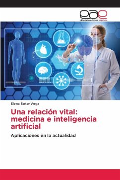 Una relación vital: medicina e inteligencia artificial - Soto-Vega, Elena