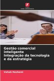 Gestão comercial inteligente Integração da tecnologia e da estratégia Gestão comercial inteligente Integração da tecnologia e da estratégia