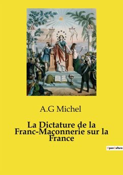 Cover La Dictature de la Franc-Maçonnerie sur la France