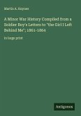 A Minor War History Compiled from a Soldier Boy's Letters to 