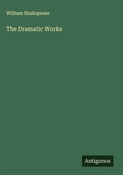 The Dramatic Works - Shakspeare, William