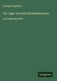 Der Jäger von Fall; Hochlandsroman Der Jäger von Fall; Hochlandsroman