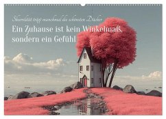 Ein Zuhause ist kein Winkelmaß, sondern ein Gefühl (Wandkalender 2026 DIN A2 quer), CALVENDO Monatskalender Ein Zuhause ist kein Winkelmaß, sondern ein Gefühl (Wandkalender 2026 DIN A2 quer), CALVENDO Monatskalender