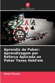 Aprendiz de Poker: Aprendizagem por Reforço Aplicada ao Poker Texas Hold'em