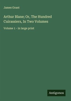 Arthur Blane; Or, The Hundred Cuirassiers, In Two Volumes Cover Arthur Blane; Or, The Hundred Cuirassiers, In Two Volumes