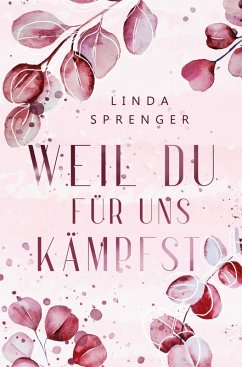 Weil du für uns kämpfst - Sprenger, Linda
