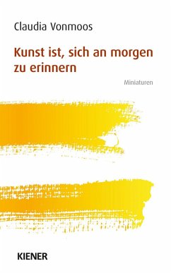 Cover Kunst ist, sich an morgen zu erinnern