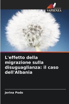 L'effetto della migrazione sulla disuguaglianza: il caso dell'Albania - Podo, Jerina L'effetto della migrazione sulla disuguaglianza: il caso dell'Albania - Podo, Jerina