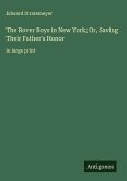 The Rover Boys in New York; Or, Saving Their Father's Honor