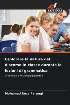 Esplorare la natura del discorso in classe durante le lezioni di grammatica - Farangi, Mohamad Reza