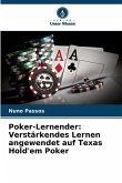 Poker-Lernender: Verstärkendes Lernen angewendet auf Texas Hold'em Poker