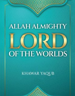 Cover Allah Almighty Lord Of The Worlds (eBook, ePUB)