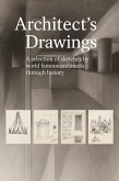 Architect's Drawings A Selection of Sketches by World Famous Architects through History (eBook, ePUB) Architect's Drawings A Selection of Sketches by World Famous Architects through History (eBook, ePUB)