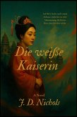 Die weiße Kaiserin (eBook, ePUB) Die weiße Kaiserin (eBook, ePUB)