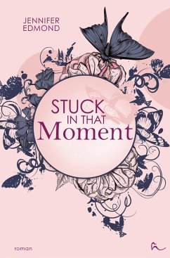Stuck In That Moment (eBook, ePUB) Cover Stuck In That Moment (eBook, ePUB)