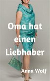 Oma hat einen Liebhaber (eBook, ePUB)