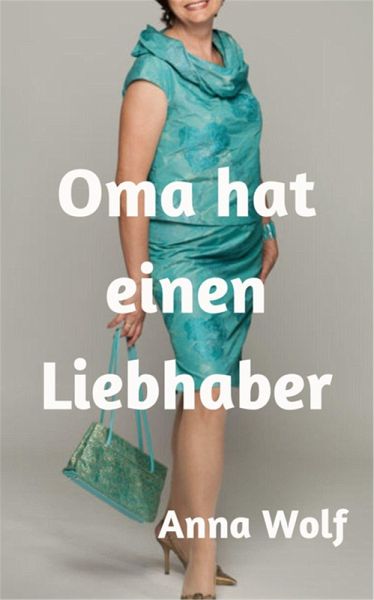 Oma hat einen Liebhaber (eBook, ePUB)