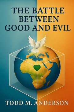 The Battle Between Good and Evil (Theater of Everyday Life) (eBook, ePUB) - Anderson, Todd M.